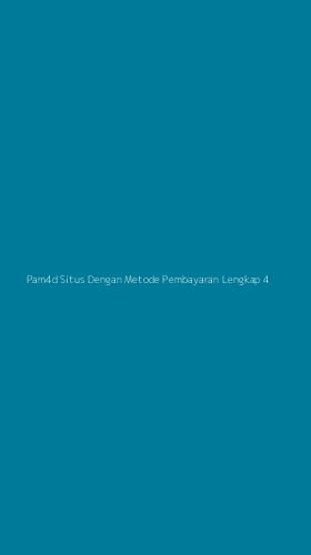 Tampilan Antarmuka Aplikasi Pam4d Situs Dengan Metode Pembayaran Lengkap - 4