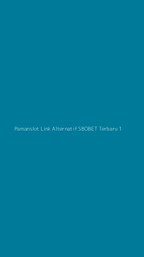 Tampilan Antarmuka Aplikasi Pamanslot Link Alternatif Sbobet Terbaru - 1