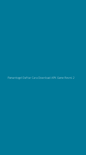 Tampilan Antarmuka Aplikasi Pamantogel Daftar Cara Download Apk Game Resmi - 2