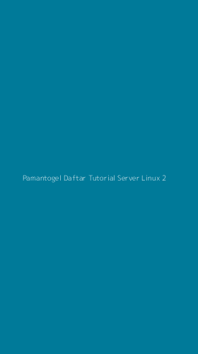 Tampilan Antarmuka Aplikasi Pamantogel Daftar Tutorial Server Linux - 2