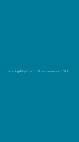 Tampilan Antarmuka Aplikasi Pamantogel Rtp Situs Slot Bonus New Member 100 - 1