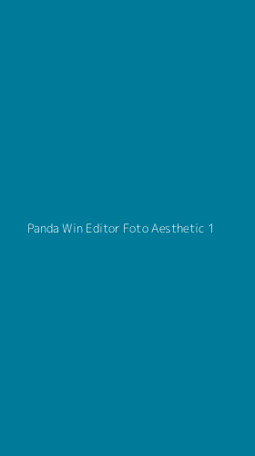 Tampilan Antarmuka Aplikasi Panda Win Editor Foto Aesthetic - 1