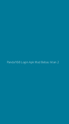 Tampilan Antarmuka Aplikasi Panda168 Login Apk Mod Bebas Iklan - 2
