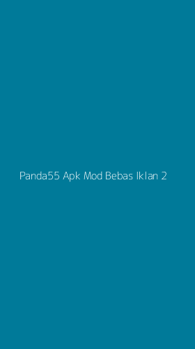 Tampilan Antarmuka Aplikasi Panda55 Apk Mod Bebas Iklan - 2