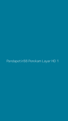 Tampilan Antarmuka Aplikasi Pandapetir88 Perekam Layar Hd - 1