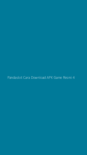 Tampilan Antarmuka Aplikasi Pandaslot Cara Download Apk Game Resmi - 4