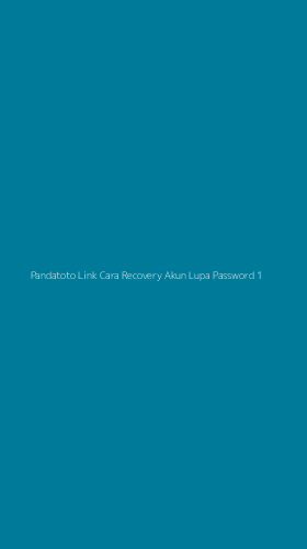 Tampilan Antarmuka Aplikasi Pandatoto Link Cara Recovery Akun Lupa Password - 1