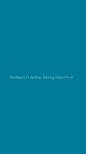 Tampilan Antarmuka Aplikasi Pandawa123 Aplikasi Editing Video Pro - 4