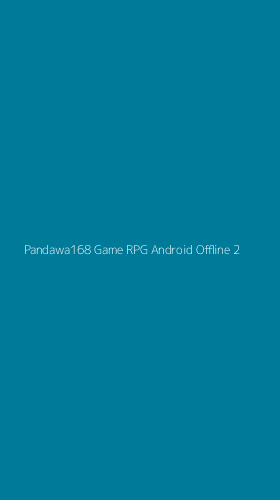 Tampilan Antarmuka Aplikasi Pandawa168 Game Rpg Android Offline - 2