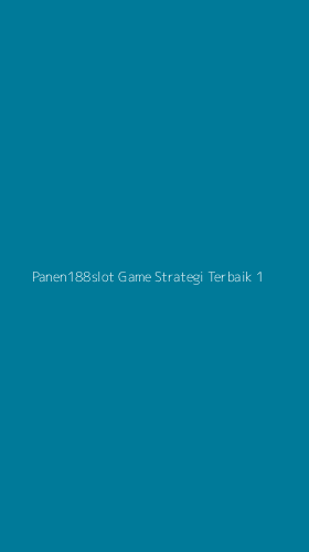 Tampilan Antarmuka Aplikasi Panen188slot Game Strategi Terbaik - 1