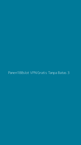 Tampilan Antarmuka Aplikasi Panen188slot Vpn Gratis Tanpa Batas - 3