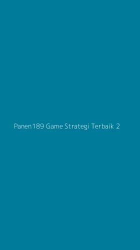 Tampilan Antarmuka Aplikasi Panen189 Game Strategi Terbaik - 2
