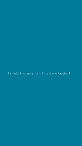 Tampilan Antarmuka Aplikasi Panen303 Kumpulan Link Situs Game Populer - 1