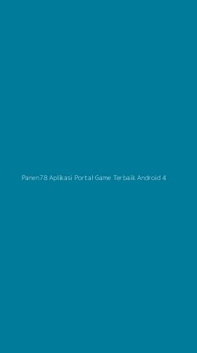 Tampilan Antarmuka Aplikasi Panen78 Aplikasi Portal Game Terbaik Android - 4