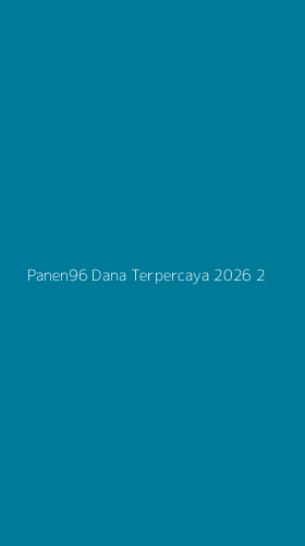 Tampilan Antarmuka Aplikasi Panen96 Dana Terpercaya 2026 - 2