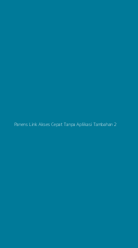 Tampilan Antarmuka Aplikasi Panens Link Akses Cepat Tanpa Aplikasi Tambahan - 2