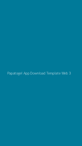 Tampilan Antarmuka Aplikasi Papatogel App Download Template Web - 3