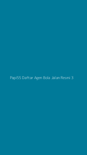 Tampilan Antarmuka Aplikasi Papi55 Daftar Agen Bola Jalan Resmi - 3