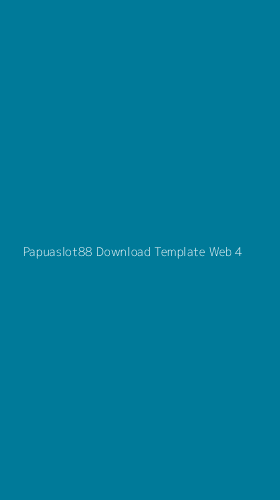 Tampilan Antarmuka Aplikasi Papuaslot88 Download Template Web - 4