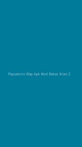 Tampilan Antarmuka Aplikasi Papuatoto Wap Apk Mod Bebas Iklan - 2