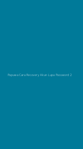 Tampilan Antarmuka Aplikasi Papuwa Cara Recovery Akun Lupa Password - 2