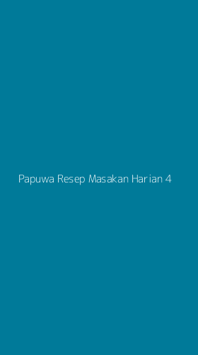 Tampilan Antarmuka Aplikasi Papuwa Resep Masakan Harian - 4