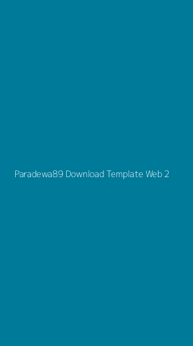 Tampilan Antarmuka Aplikasi Paradewa89 Download Template Web - 2