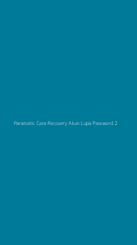 Tampilan Antarmuka Aplikasi Paramatic Cara Recovery Akun Lupa Password - 2