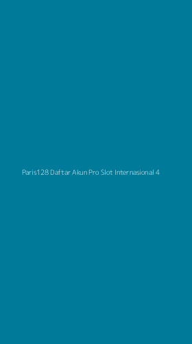 Tampilan Antarmuka Aplikasi Paris128 Daftar Akun Pro Slot Internasional - 4