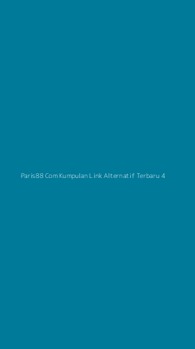 Tampilan Antarmuka Aplikasi Paris88 Com Kumpulan Link Alternatif Terbaru - 4