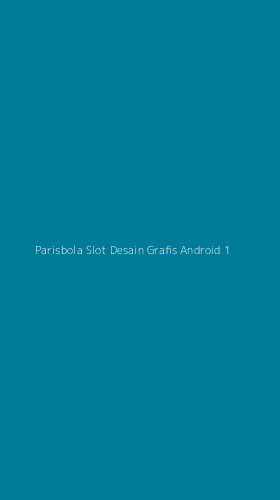 Tampilan Antarmuka Aplikasi Parisbola Slot Desain Grafis Android - 1