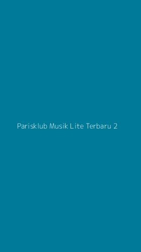 Tampilan Antarmuka Aplikasi Parisklub Musik Lite Terbaru - 2