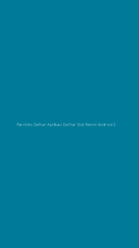 Tampilan Antarmuka Aplikasi Paritoto Daftar Aplikasi Daftar Slot Resmi Android - 2