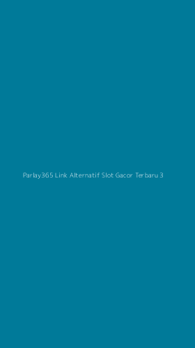 Tampilan Antarmuka Aplikasi Parlay365 Link Alternatif Slot Gacor Terbaru - 3