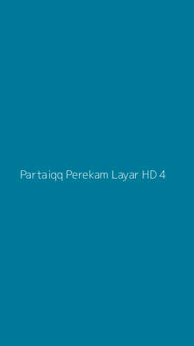 Tampilan Antarmuka Aplikasi Partaiqq Perekam Layar Hd - 4