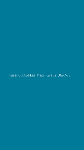 Tampilan Antarmuka Aplikasi Pasar88 Aplikasi Kasir Gratis Umkm - 2