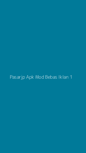 Tampilan Antarmuka Aplikasi Pasarjp Apk Mod Bebas Iklan - 1