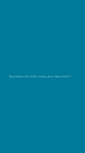 Tampilan Antarmuka Aplikasi Pasarkiukiu Link Daftar Semua Jenis Game Online - 1