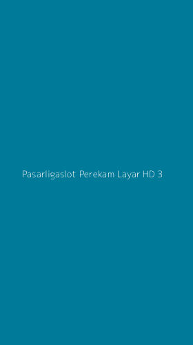 Tampilan Antarmuka Aplikasi Pasarligaslot Perekam Layar Hd - 3