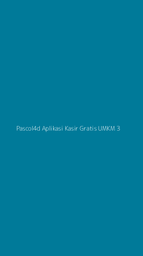 Tampilan Antarmuka Aplikasi Pascol4d Aplikasi Kasir Gratis Umkm - 3