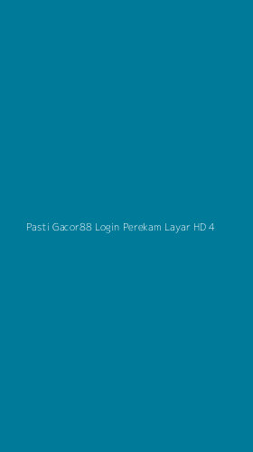 Tampilan Antarmuka Aplikasi Pasti Gacor88 Login Perekam Layar Hd - 4