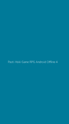 Tampilan Antarmuka Aplikasi Pasti Hoki Game Rpg Android Offline - 4