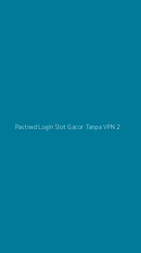 Tampilan Antarmuka Aplikasi Pastiwd Login Slot Gacor Tanpa Vpn - 2