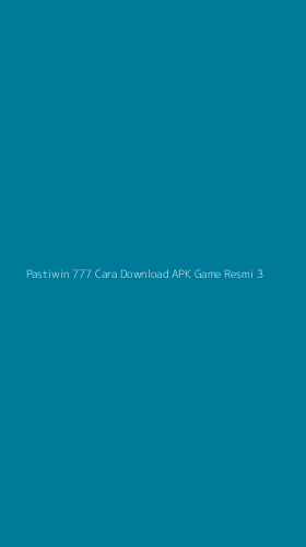 Tampilan Antarmuka Aplikasi Pastiwin 777 Cara Download Apk Game Resmi - 3