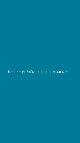 Tampilan Antarmuka Aplikasi Pasukan99 Musik Lite Terbaru - 3