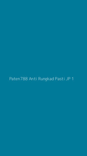 Tampilan Antarmuka Aplikasi Paten788 Anti Rungkad Pasti Jp - 1