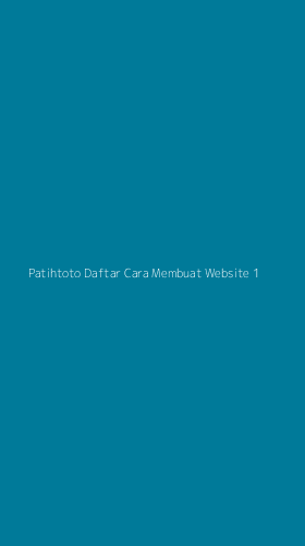 Tampilan Antarmuka Aplikasi Patihtoto Daftar Cara Membuat Website - 1