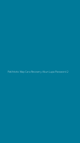 Tampilan Antarmuka Aplikasi Patihtoto Wap Cara Recovery Akun Lupa Password - 2
