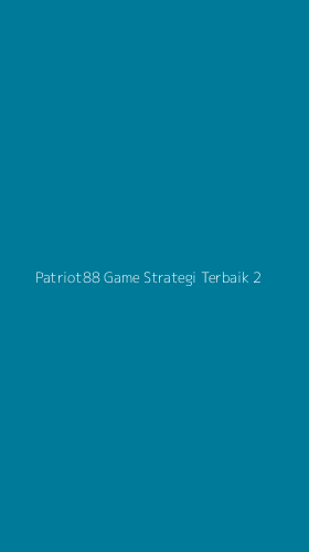Tampilan Antarmuka Aplikasi Patriot88 Game Strategi Terbaik - 2
