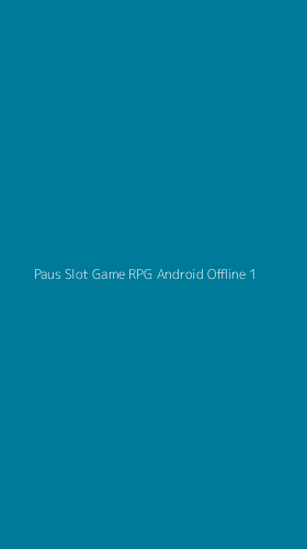 Tampilan Antarmuka Aplikasi Paus Slot Game Rpg Android Offline - 1